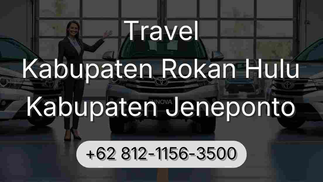 Travel Kabupaten Rokan Hulu Kabupaten Jeneponto