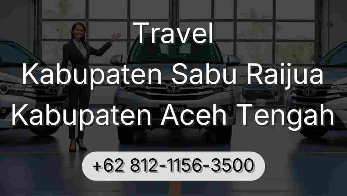 Travel Kabupaten Sabu Raijua Kabupaten Aceh Tengah