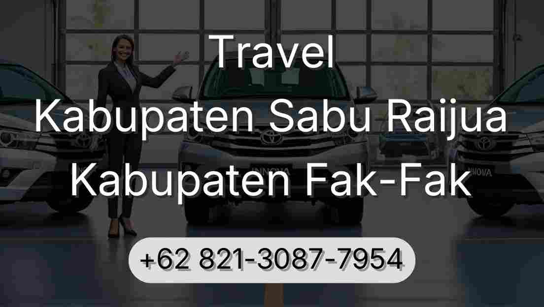 Travel Kabupaten Sabu Raijua Kabupaten Fak-Fak