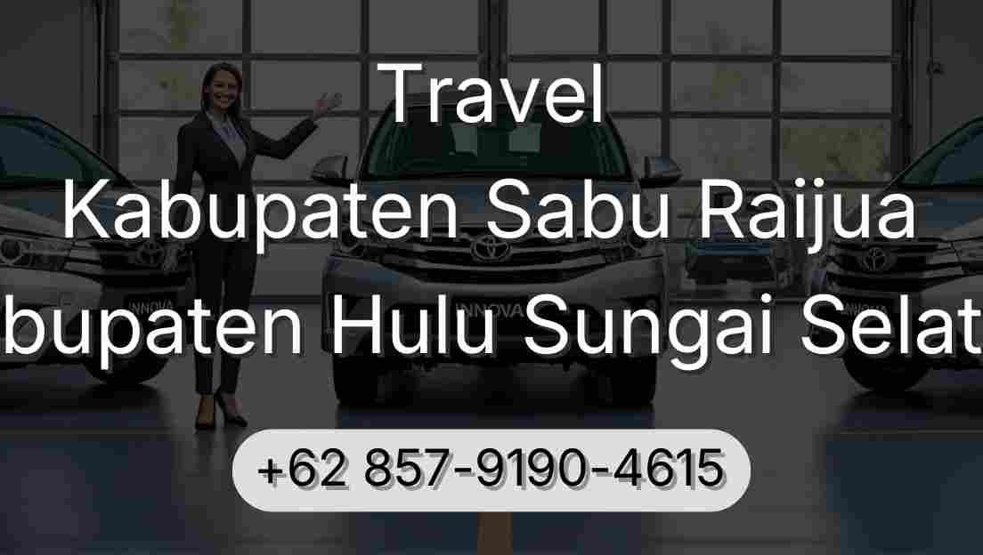 Travel Kabupaten Sabu Raijua Kabupaten Hulu Sungai Selatan