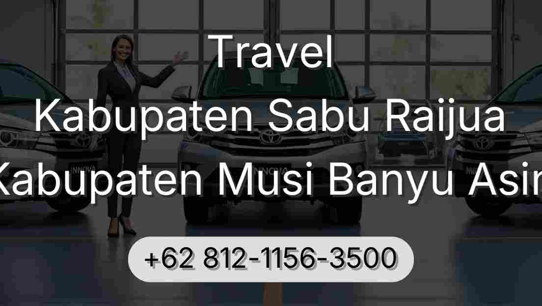 Travel Kabupaten Sabu Raijua Kabupaten Musi Banyu Asin