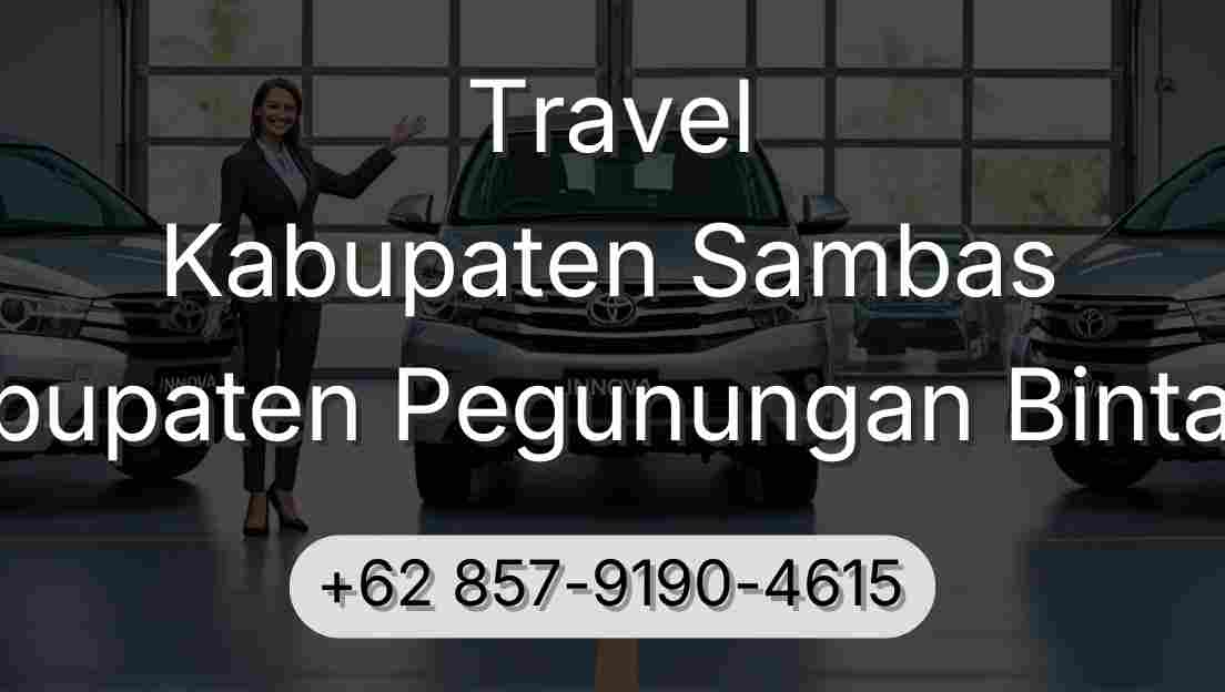 Travel Kabupaten Sambas Kabupaten Pegunungan Bintang