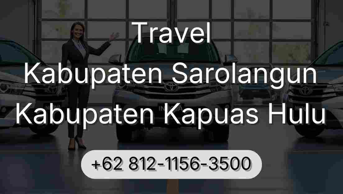 Travel Kabupaten Sarolangun Kabupaten Kapuas Hulu