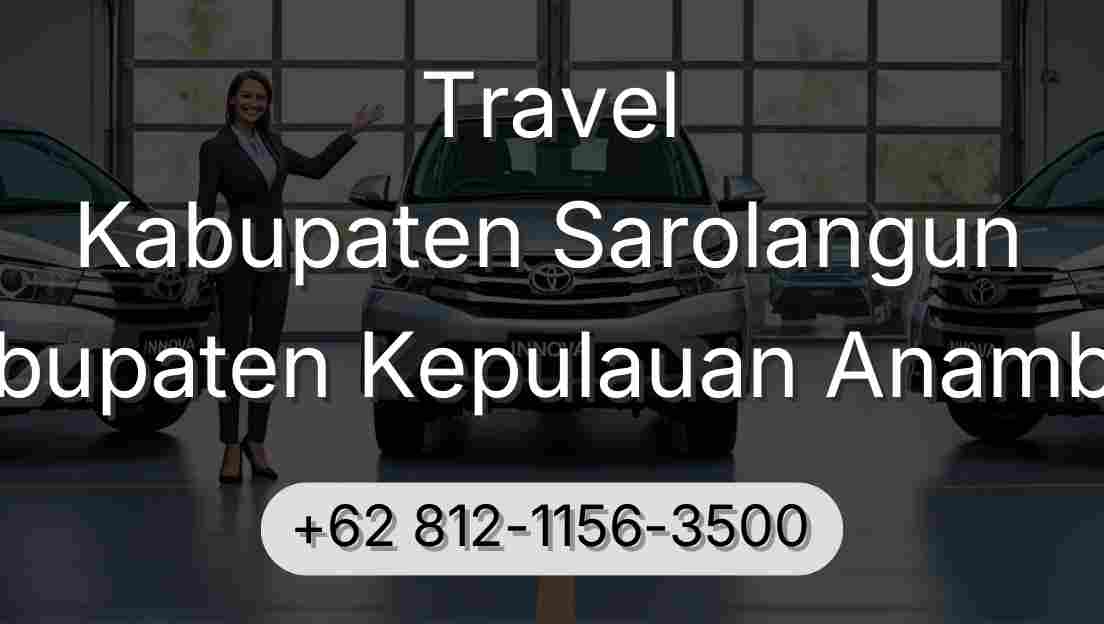 Travel Kabupaten Sarolangun Kabupaten Kepulauan Anambas