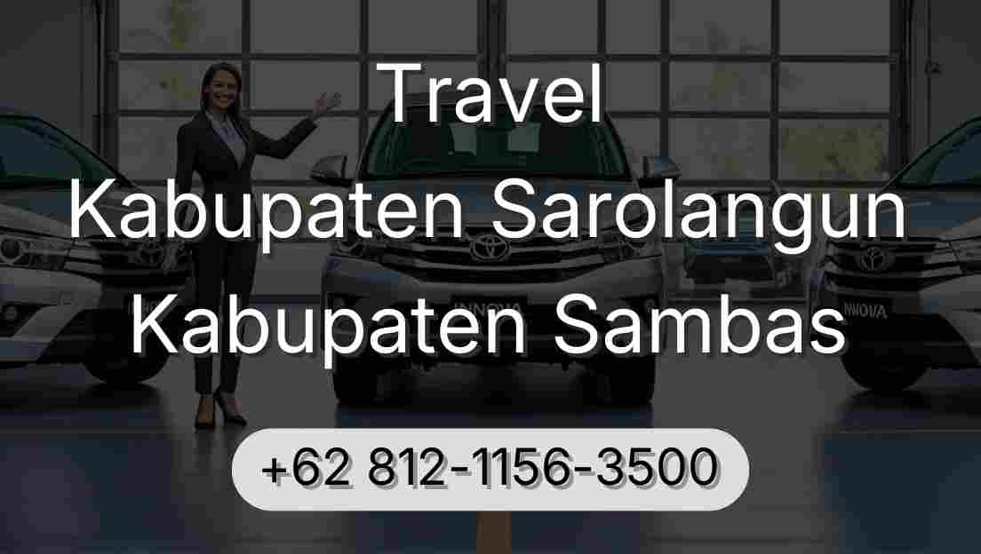 Travel Kabupaten Sarolangun Kabupaten Sambas