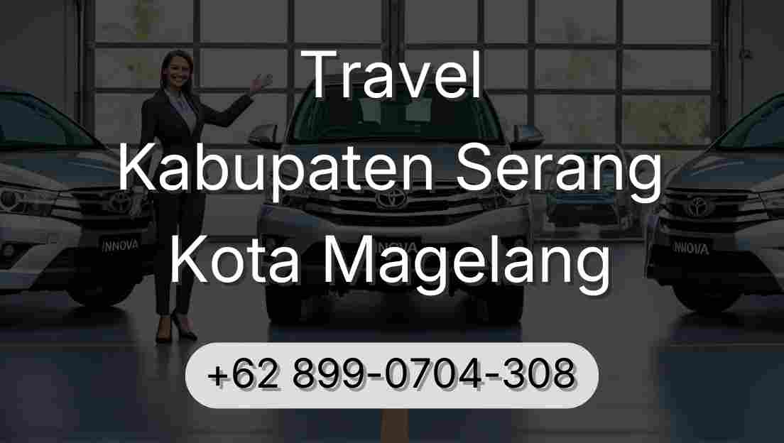 Travel Kabupaten Serang Kota Magelang