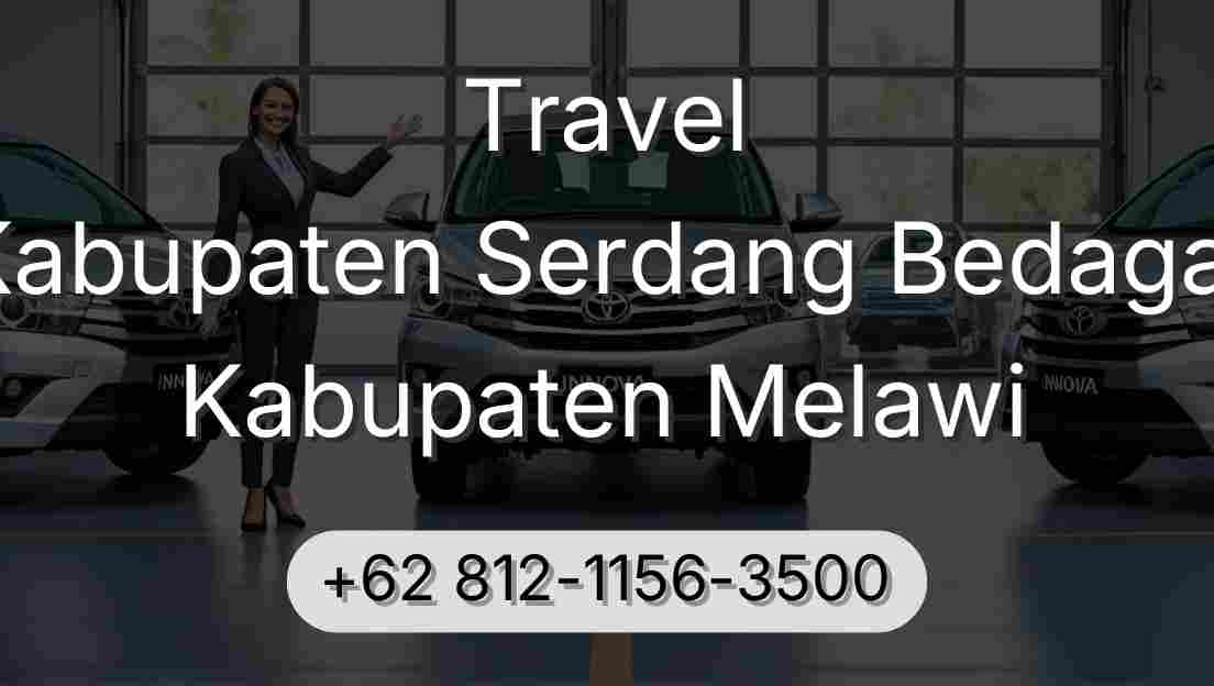 Travel Kabupaten Serdang Bedagai Kabupaten Melawi