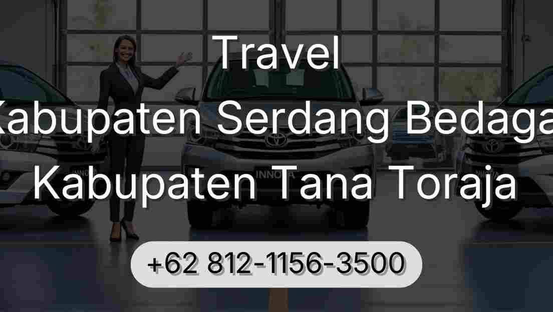 Travel Kabupaten Serdang Bedagai Kabupaten Tana Toraja