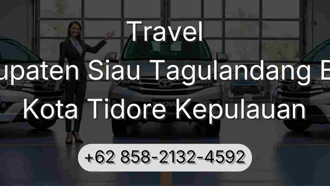 Travel Kabupaten Siau Tagulandang Biaro Kota Tidore Kepulauan