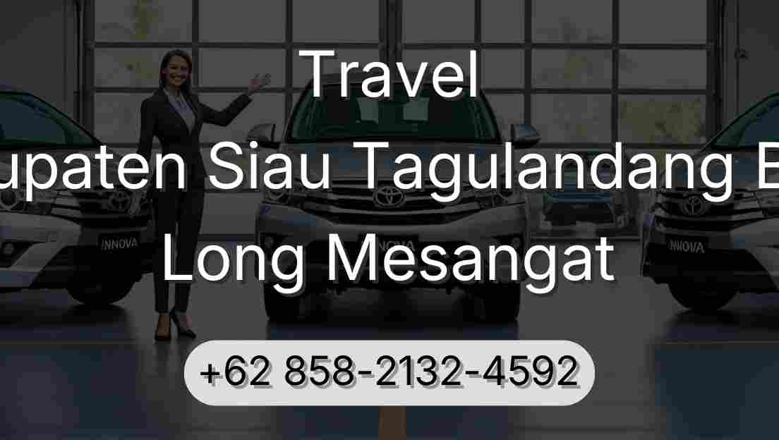 Travel Kabupaten Siau Tagulandang Biaro Long Mesangat