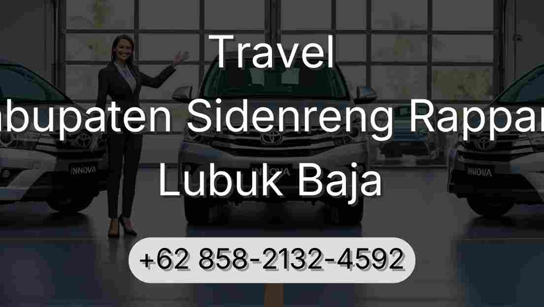 Travel Kabupaten Sidenreng Rappang Lubuk Baja