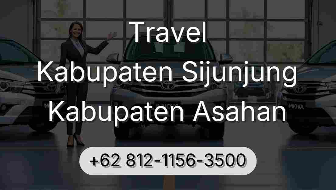 Travel Kabupaten Sijunjung Kabupaten Asahan