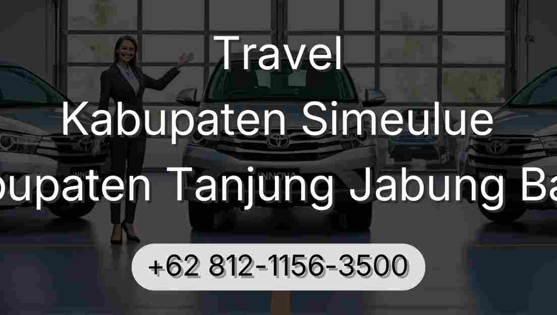 Travel Kabupaten Simeulue Kabupaten Tanjung Jabung Barat