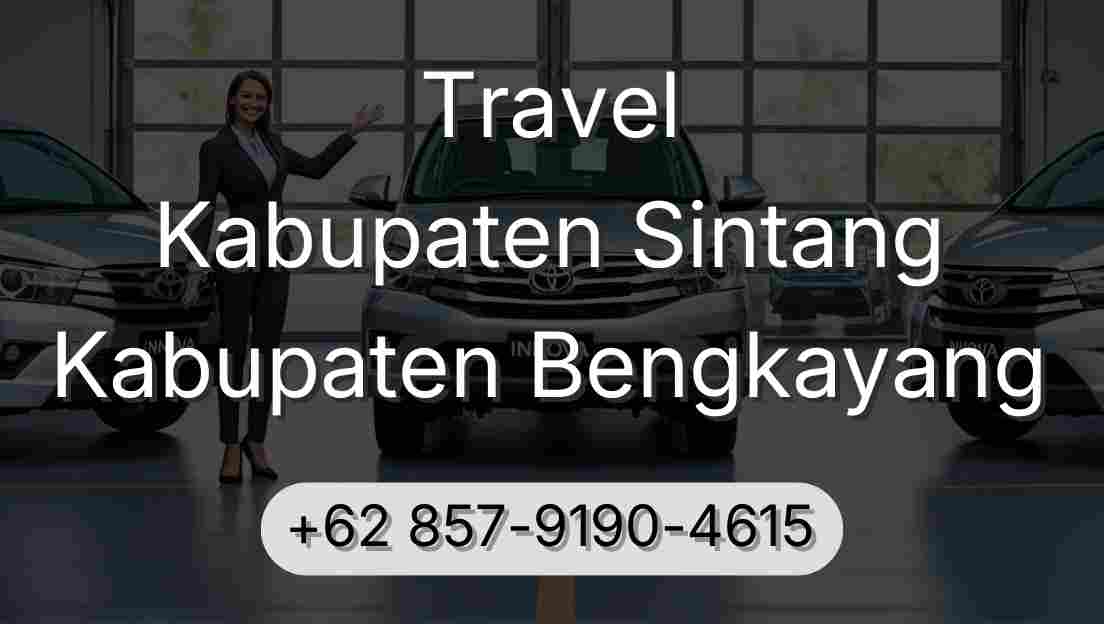 Travel Kabupaten Sintang Kabupaten Bengkayang