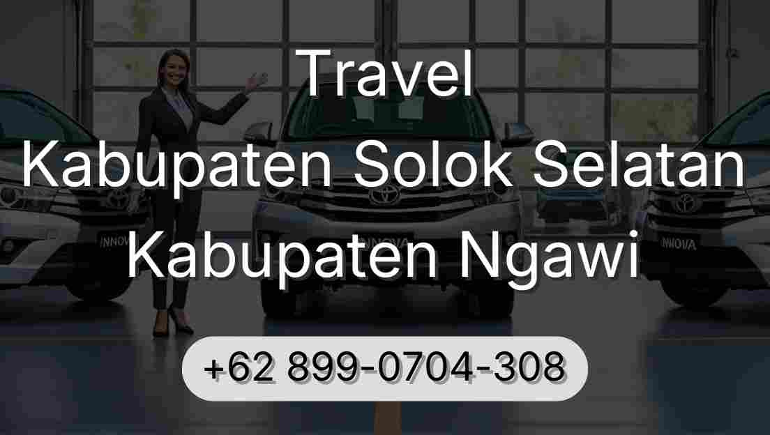 Travel Kabupaten Solok Selatan Kabupaten Ngawi