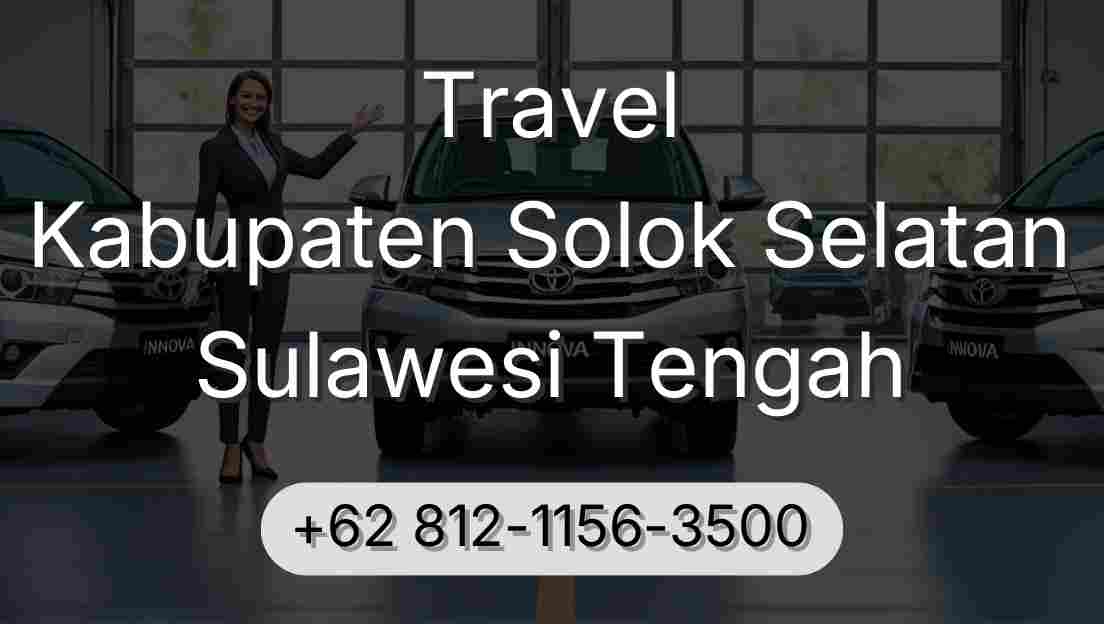 Travel Kabupaten Solok Selatan Sulawesi Tengah