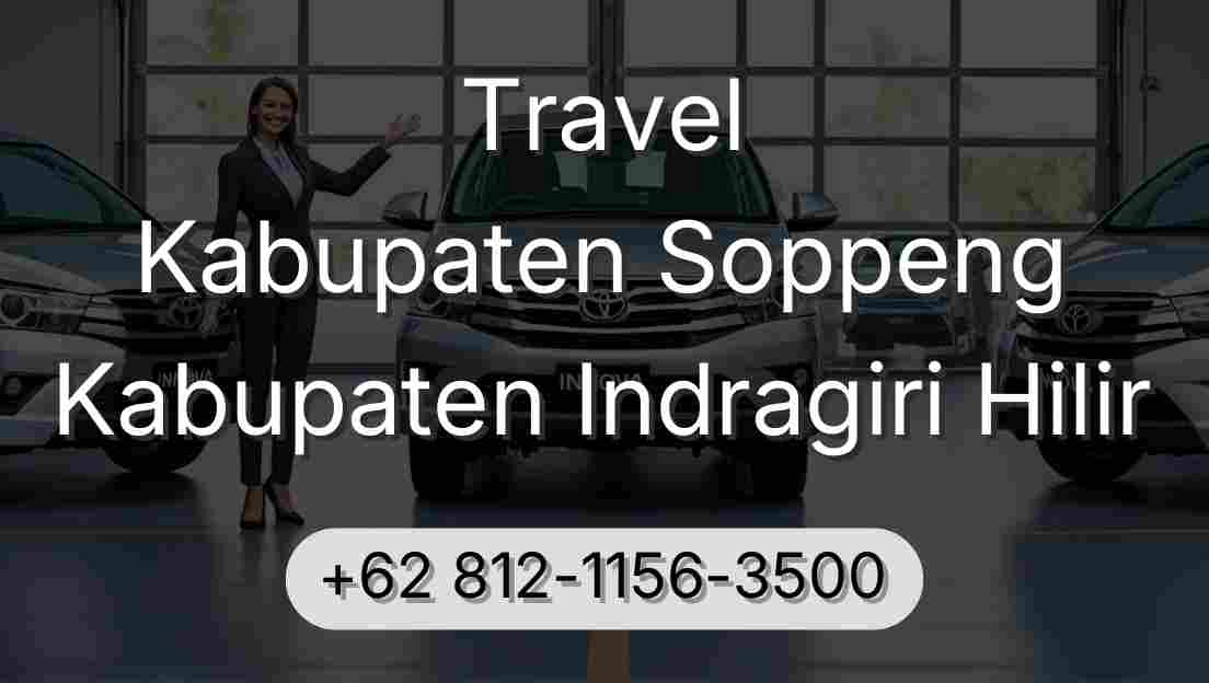 Travel Kabupaten Soppeng Kabupaten Indragiri Hilir