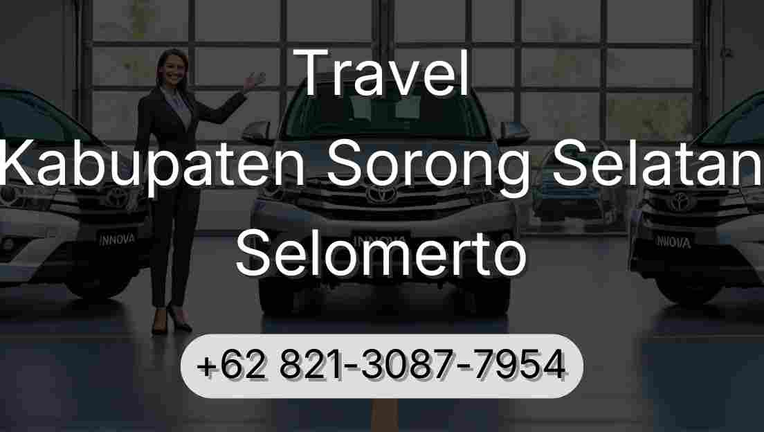 Travel Kabupaten Sorong Selatan Selomerto