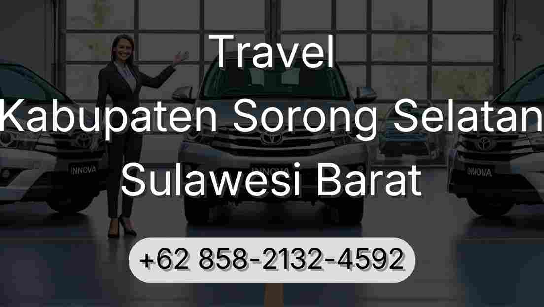 Travel Kabupaten Sorong Selatan Sulawesi Barat