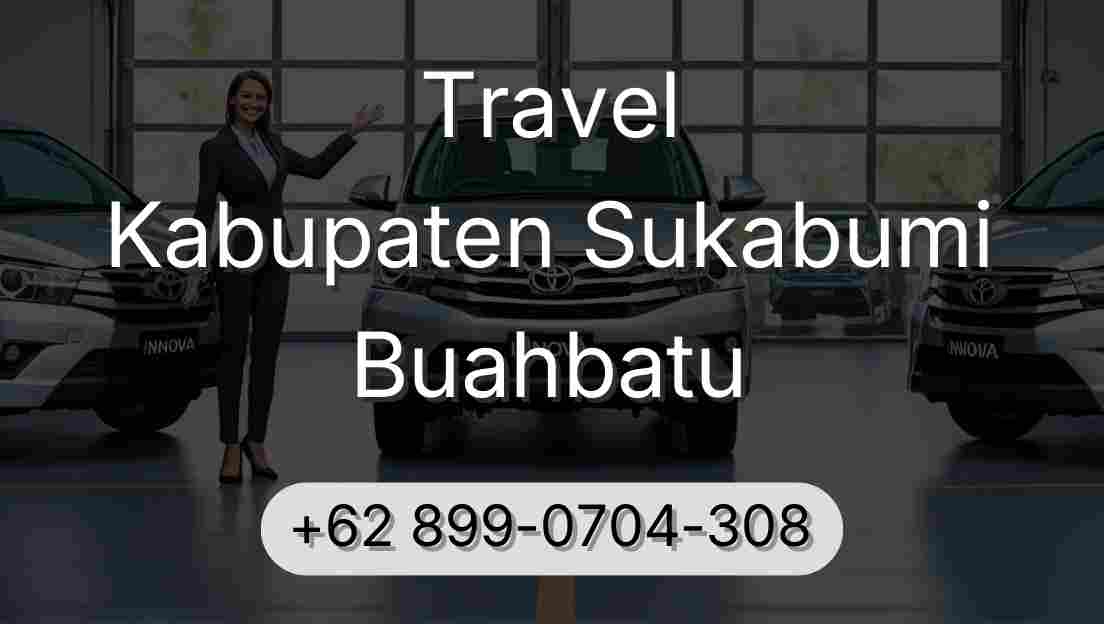 Travel Kabupaten Sukabumi Buahbatu