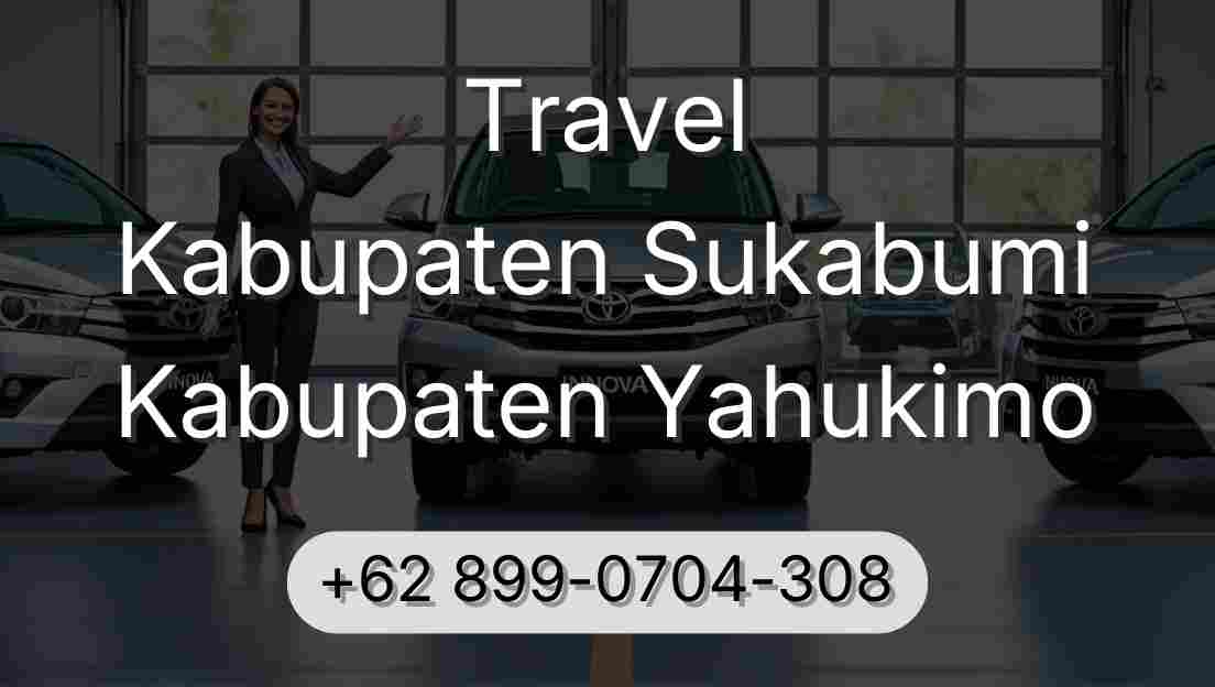 Travel Kabupaten Sukabumi Kabupaten Yahukimo