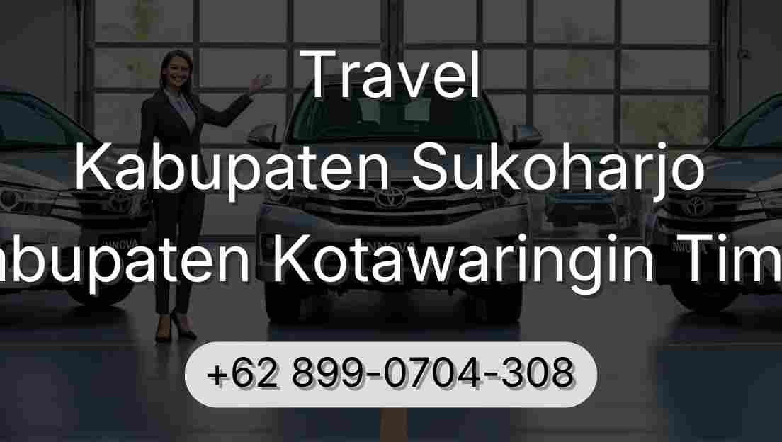 Travel Kabupaten Sukoharjo Kabupaten Kotawaringin Timur