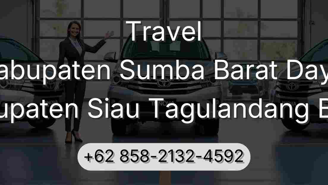 Travel Kabupaten Sumba Barat Daya Kabupaten Siau Tagulandang Biaro