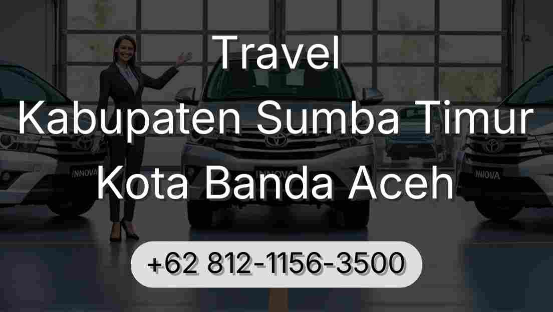 Travel Kabupaten Sumba Timur Kota Banda Aceh