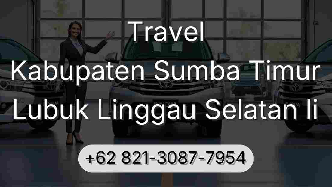 Travel Kabupaten Sumba Timur Lubuk Linggau Selatan Ii