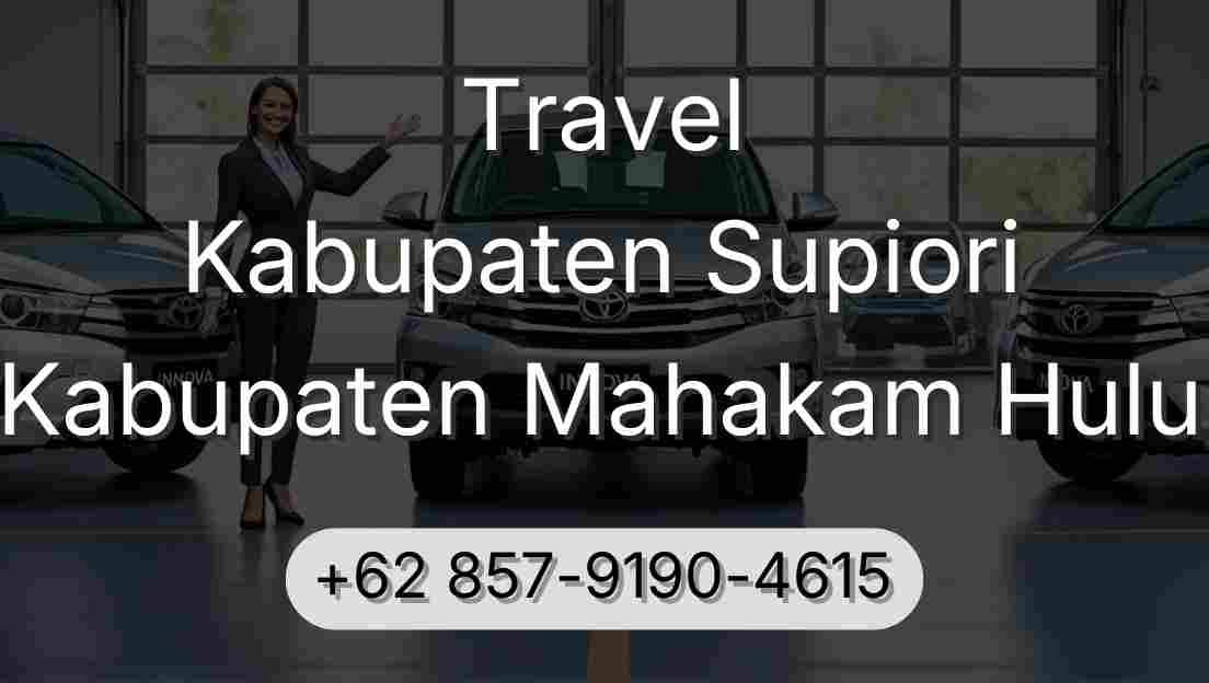 Travel Kabupaten Supiori Kabupaten Mahakam Hulu