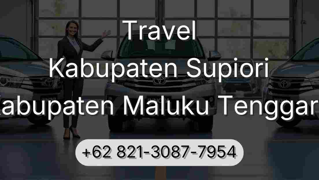 Travel Kabupaten Supiori Kabupaten Maluku Tenggara