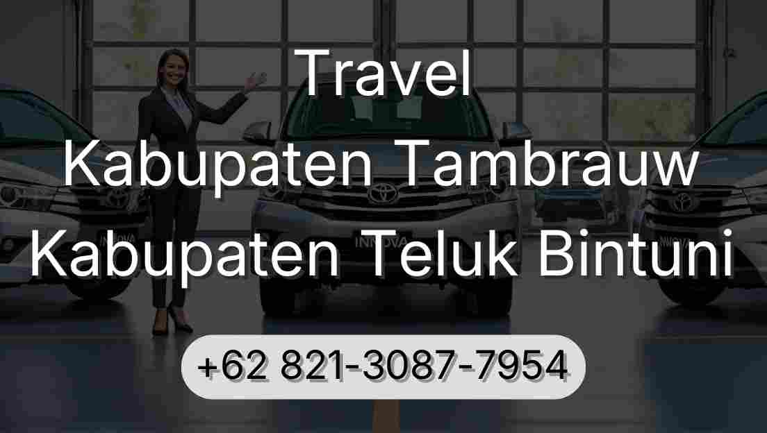 Travel Kabupaten Tambrauw Kabupaten Teluk Bintuni