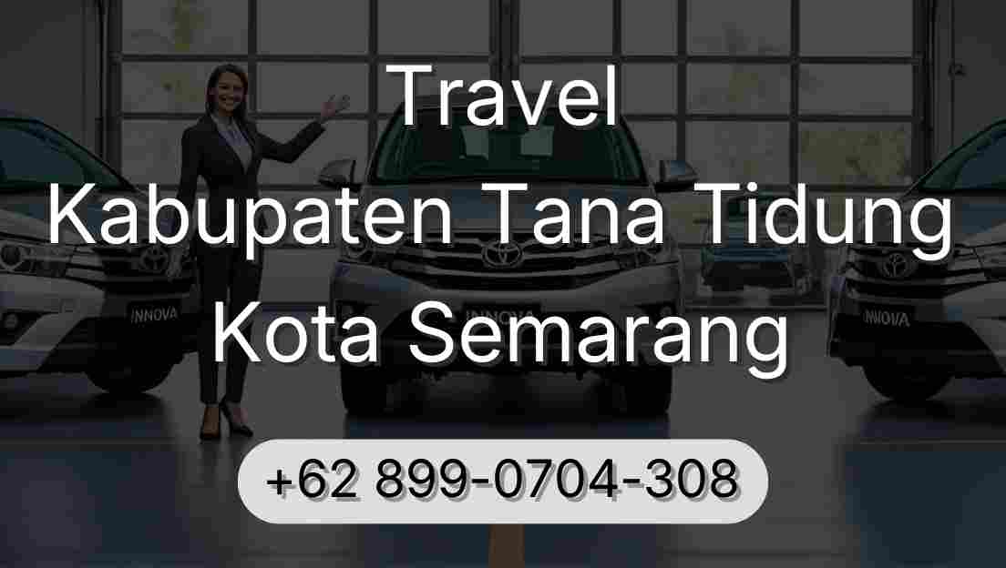 Travel Kabupaten Tana Tidung Kota Semarang