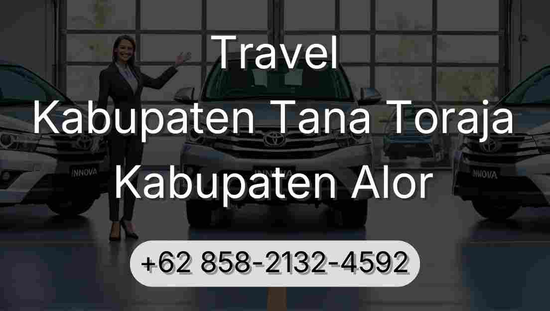 Travel Kabupaten Tana Toraja Kabupaten Alor