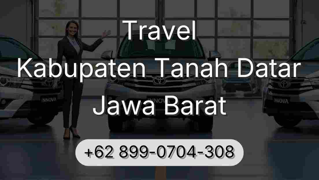 Travel Kabupaten Tanah Datar Jawa Barat