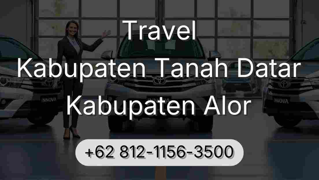 Travel Kabupaten Tanah Datar Kabupaten Alor