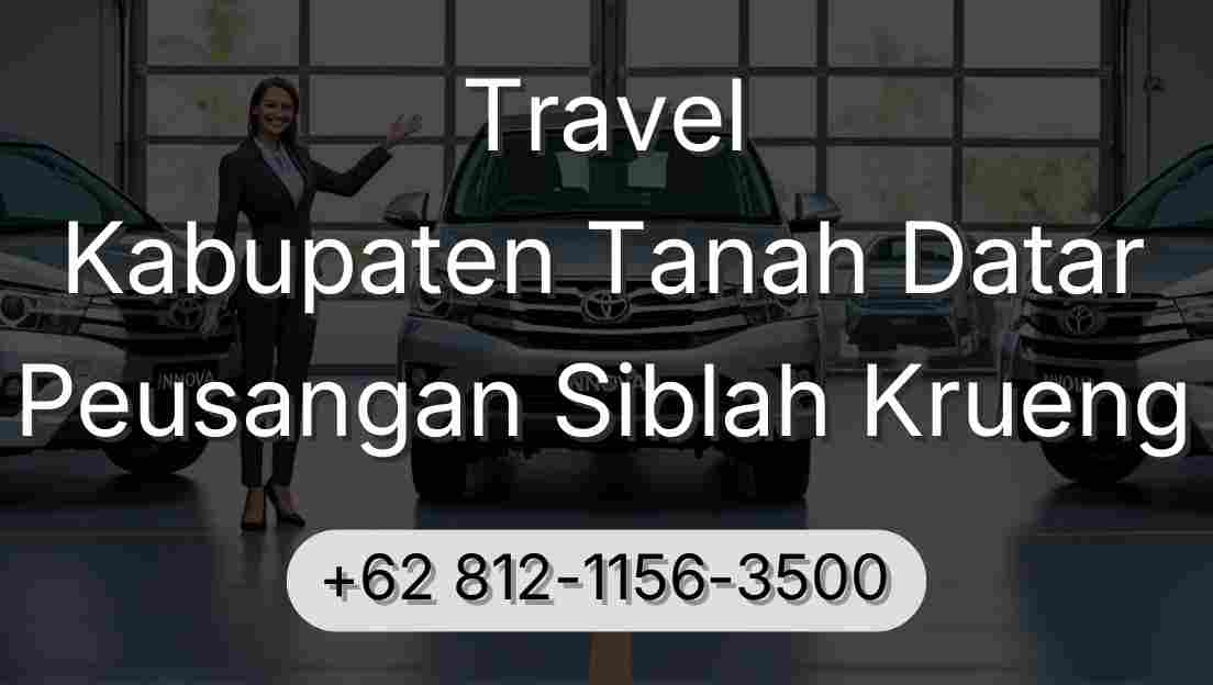 Travel Kabupaten Tanah Datar Peusangan Siblah Krueng