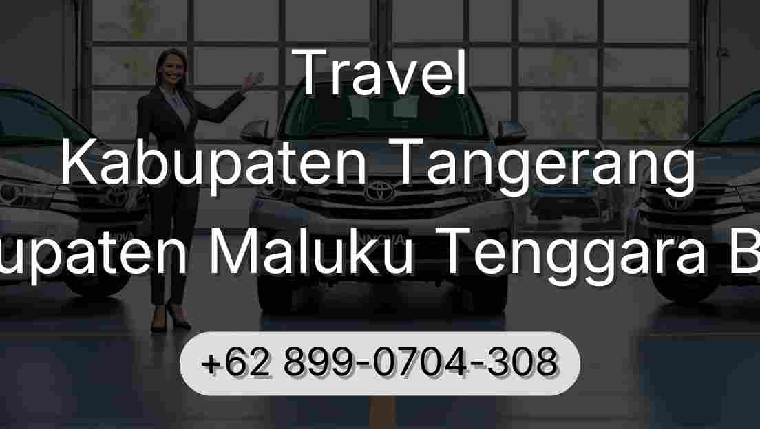 Travel Kabupaten Tangerang Kabupaten Maluku Tenggara Barat