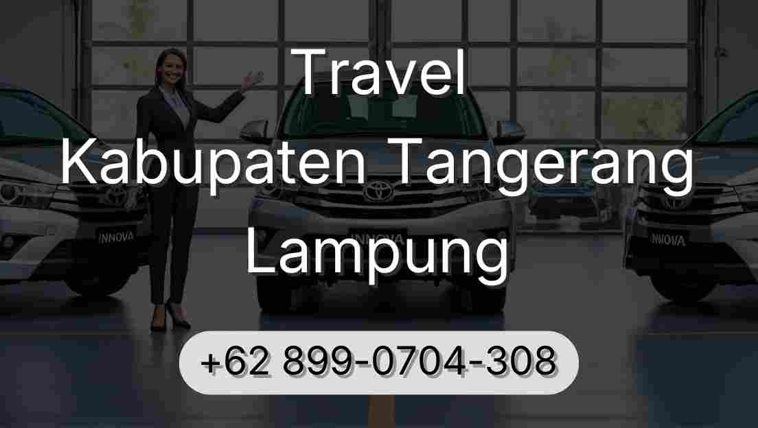 Travel Kabupaten Tangerang Lampung