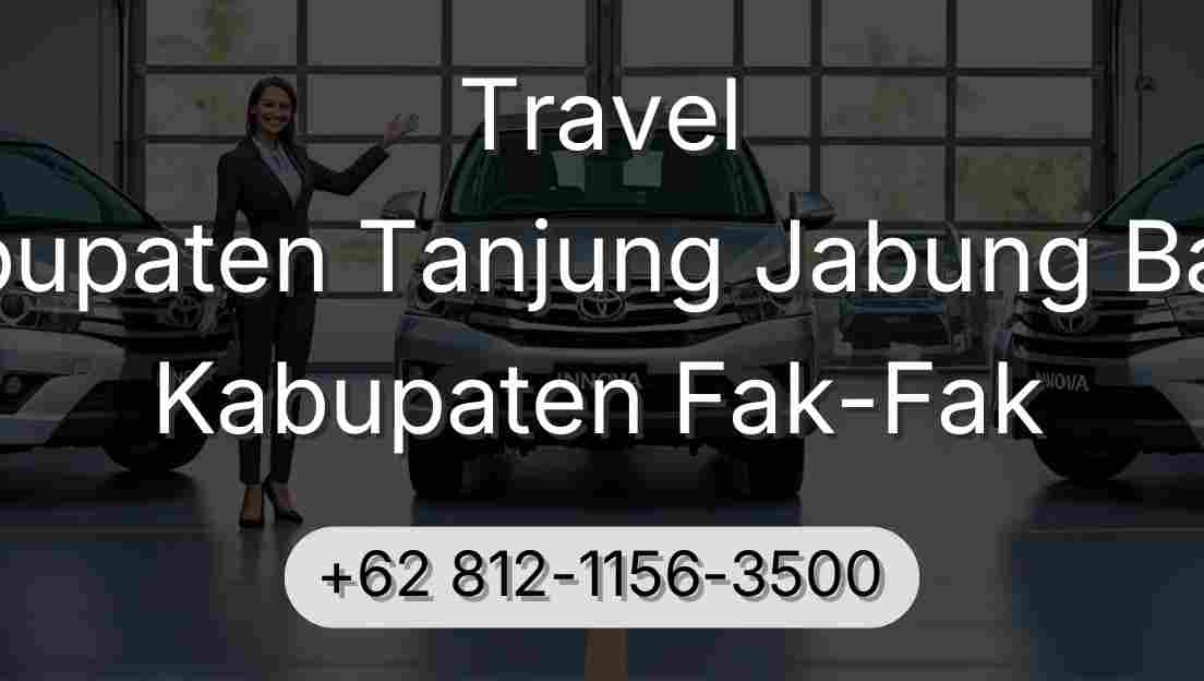 Travel Kabupaten Tanjung Jabung Barat Kabupaten Fak-Fak