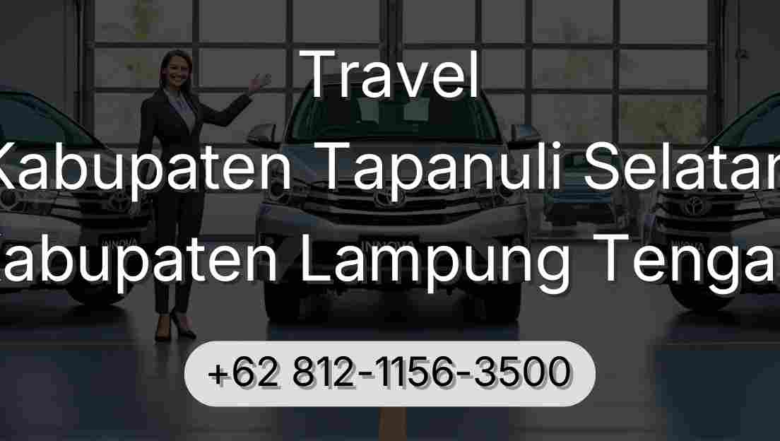Travel Kabupaten Tapanuli Selatan Kabupaten Lampung Tengah