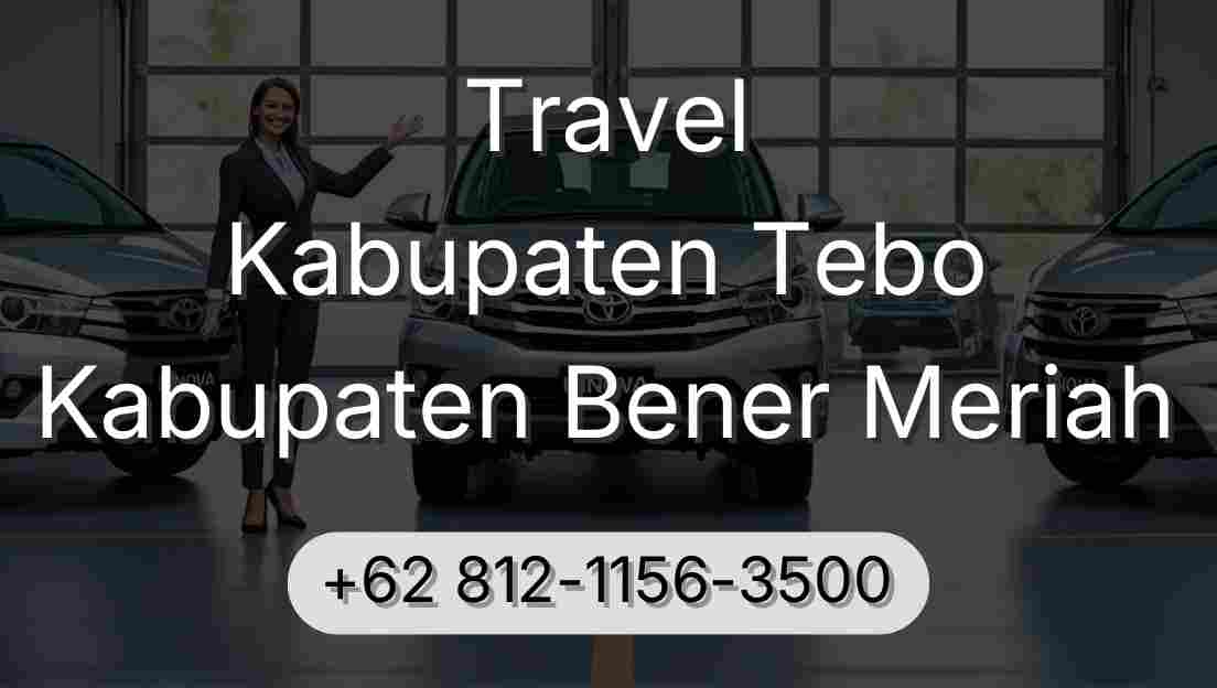 Travel Kabupaten Tebo Kabupaten Bener Meriah