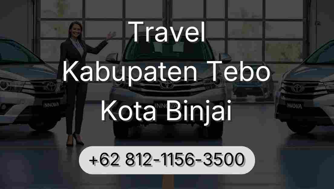 Travel Kabupaten Tebo Kota Binjai