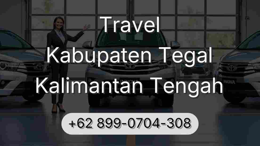 Travel Kabupaten Tegal Kalimantan Tengah