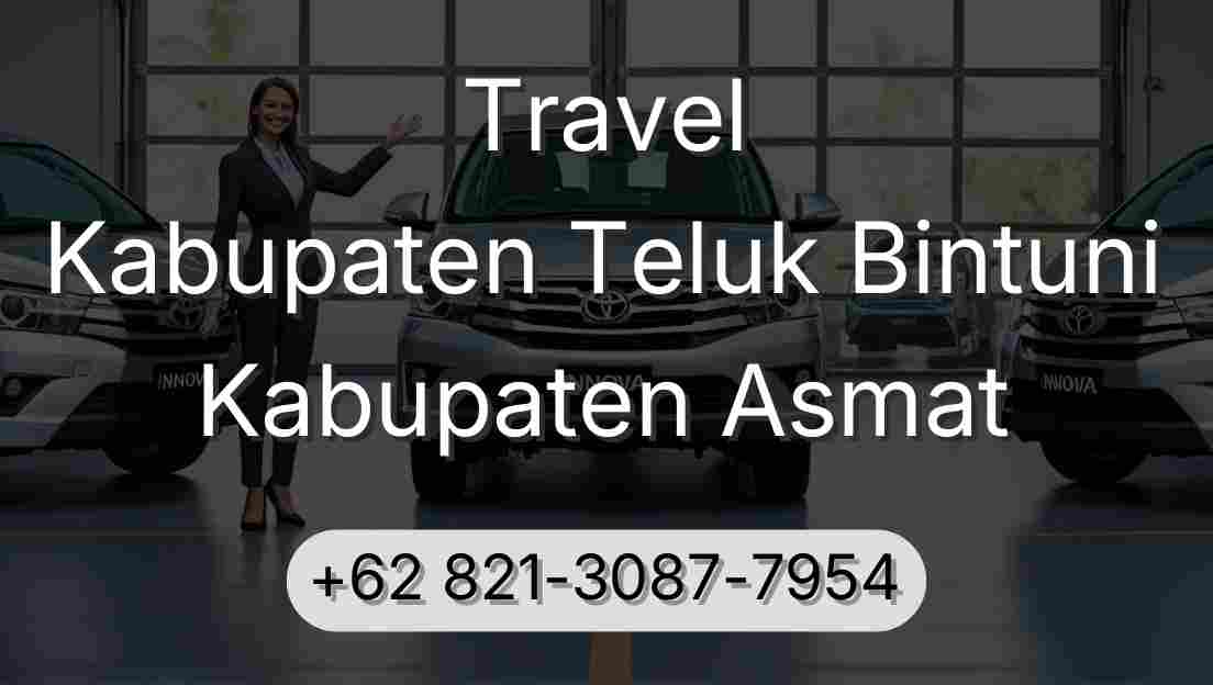 Travel Kabupaten Teluk Bintuni Kabupaten Asmat
