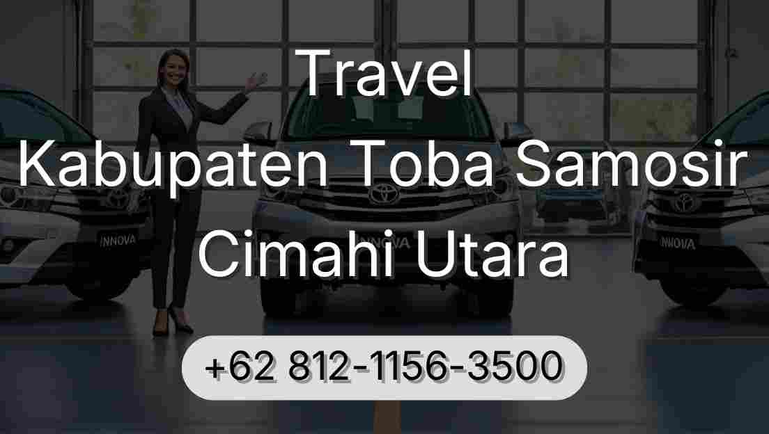 Travel Kabupaten Toba Samosir Cimahi Utara