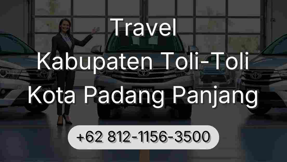 Travel Kabupaten Toli-Toli Kota Padang Panjang