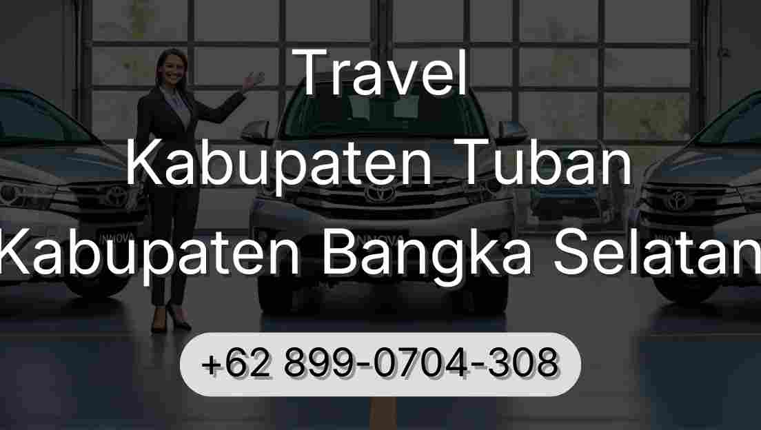Travel Kabupaten Tuban Kabupaten Bangka Selatan