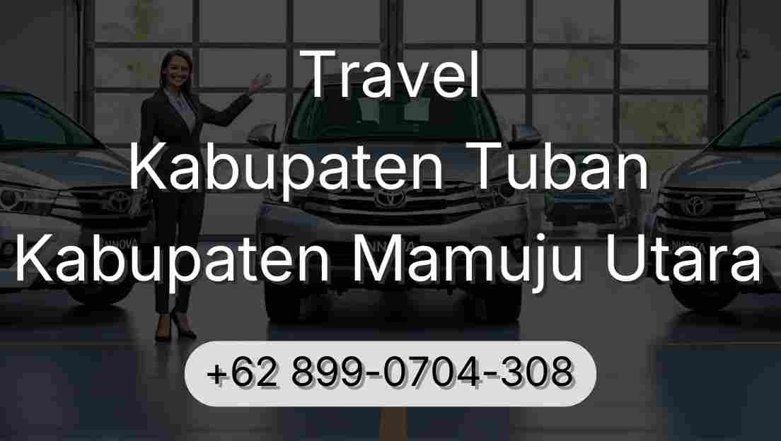 Travel Kabupaten Tuban Kabupaten Mamuju Utara