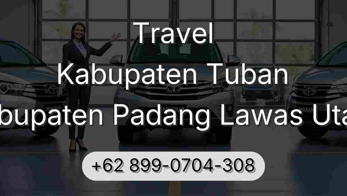 Travel Kabupaten Tuban Kabupaten Padang Lawas Utara